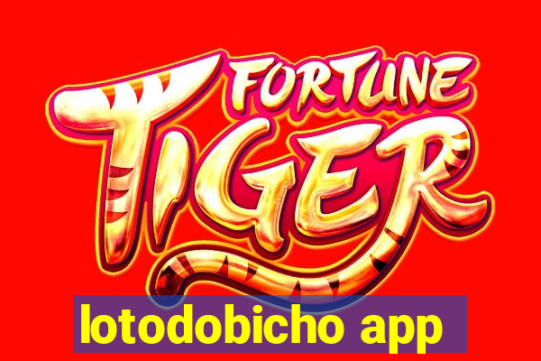 lotodobicho app